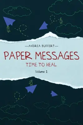 Papier-Botschaften: Zeit zum Heilen Band 1 - Paper Messages: Time to Heal Volume 1