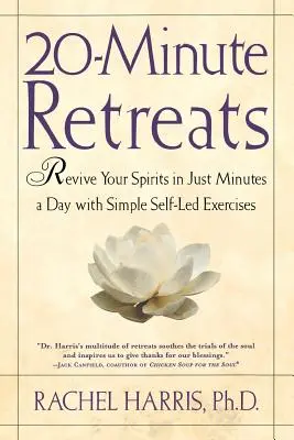 20-Minuten-Retreats: Beleben Sie Ihren Geist in nur wenigen Minuten am Tag mit einfachen, selbst angeleiteten Praktiken - 20-Minute Retreats: Revive Your Spirit in Just Minutes a Day with Simple Self-Led Practices