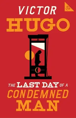 Der letzte Tag eines zum Tode Verurteilten - The Last Day of a Condemned Man