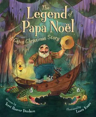 Die Legende von Papa Noel: Eine Cajun-Weihnachtsgeschichte - The Legend of Papa Noel: A Cajun Christmas Story