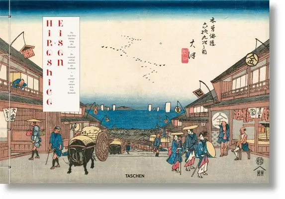 Hiroshige & Eisen. Die neunundsechzig Stationen entlang des Kisokaido - Hiroshige & Eisen. the Sixty-Nine Stations Along the Kisokaido