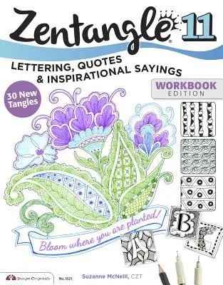 Zentangle 11: Schriftzüge, Zitate und inspirierende Sprüche - Zentangle 11: Lettering, Quotes, and Inspirational Sayings