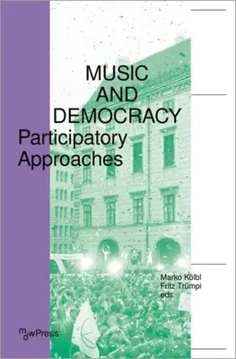 Musik und Demokratie - Partizipative Ansätze - Music and Democracy - Participatory Approaches