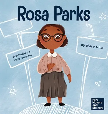 Rosa Parks: Ein Kinderbuch über das Einstehen für das Richtige - Rosa Parks: A Kid's Book About Standing Up For What's Right