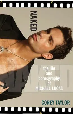 Nackt: Das Leben und die Pornografie von Michael Lucas - Naked: The Life and Pornography of Michael Lucas