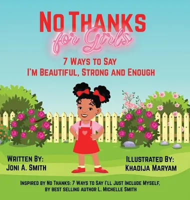 Kein Dank für Mädchen: 7 Wege zu sagen, dass ich schön, stark und genug bin - No Thanks for Girls: 7 Ways to Say I'm Beautiful, Strong and Enough