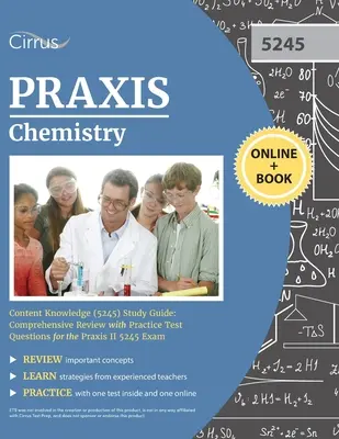 Praxis Chemistry Content Knowledge (5245) Studienführer: Umfassende Wiederholung mit Übungstestfragen für die Praxis II 5245 Prüfung - Praxis Chemistry Content Knowledge (5245) Study Guide: Comprehensive Review with Practice Test Questions for the Praxis II 5245 Exam