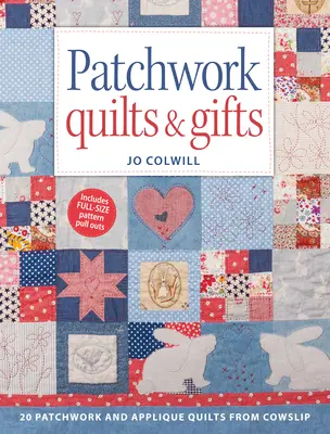 Patchwork-Quilts & Geschenke: 20 Patchwork- und Applikations-Quilts von Cowslip - Patchwork Quilts & Gifts: 20 Patchwork and Appliqu Quilts from Cowslip