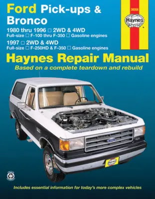 Ford Pick-Ups F-100, F-150 & Bronco (80-96) & F-250 HD & F-350 (97) Haynes Reparaturhandbuch: 1980 Thru 1996 2wd & 4WD Full-Size F-100 Thru F-350 Gasoline - Ford Pick-Ups F-100, F-150 & Bronco (80-96) & F-250 HD & F-350 (97) Haynes Repair Manual: 1980 Thru 1996 2wd & 4WD Full-Size F-100 Thru F-350 Gasoline