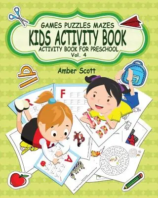 Aktivitätsbuch für Kinder (Aktivitätsbuch für Vorschulkinder) - Bd. 4 - Kids Activity Book ( Activity Book For Preschool ) -Vol. 4