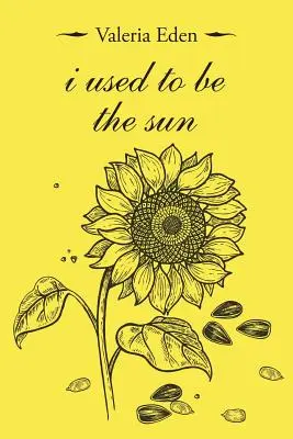 Ich war einmal die Sonne - I Used to Be the Sun