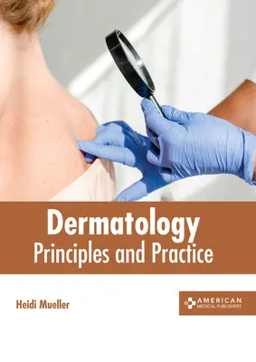 Dermatologie: Prinzipien und Praxis - Dermatology: Principles and Practice