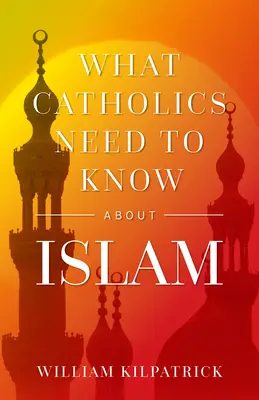 Was Katholiken über den Islam wissen müssen - What Catholics Need to Know about Islam