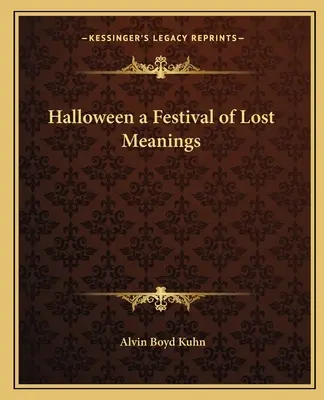 Halloween - ein Fest der verlorenen Bedeutungen - Halloween a Festival of Lost Meanings