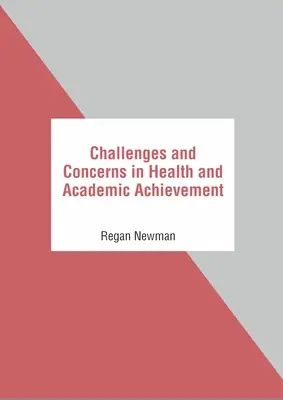 Herausforderungen und Sorgen in Bezug auf Gesundheit und akademische Leistungen - Challenges and Concerns in Health and Academic Achievement