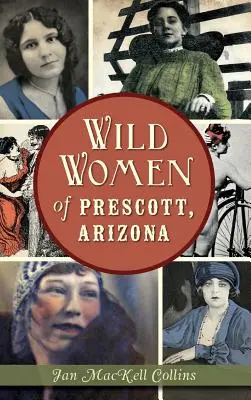 Wilde Frauen von Prescott, Arizona - Wild Women of Prescott, Arizona