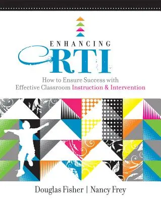 Verbesserung von RTI: Wie man den Erfolg mit effektivem Unterricht und Intervention im Klassenzimmer sicherstellt - Enhancing RTI: How to Ensure Success with Effective Classroom Instruction & Intervention