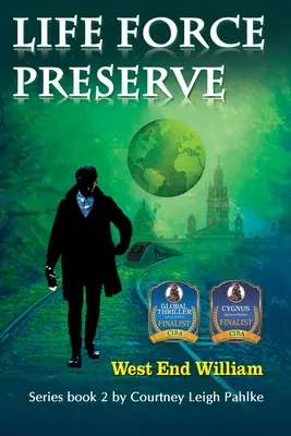 Lebenskraft bewahren Buch 2: West End William - Life Force Preserve Book 2: West End William