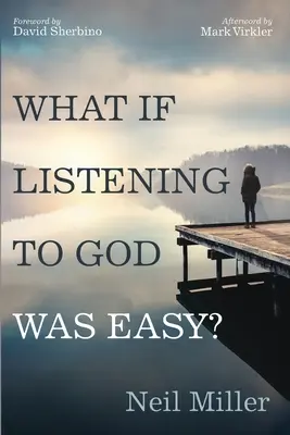 Was wäre, wenn es einfach wäre, auf Gott zu hören? - What if Listening to God Was Easy?