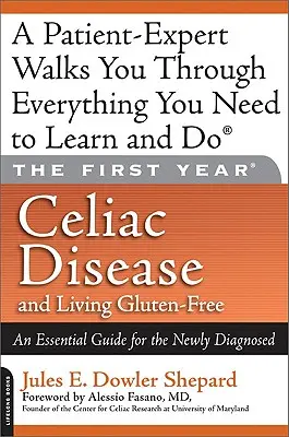 Zöliakie und glutenfreies Leben: Ein Leitfaden für Neu-Diagnostizierte - Celiac Disease and Living Gluten-Free: An Essential Guide for the Newly Diagnosed