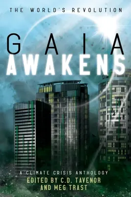 Gaia erwacht: Eine Klimakrisen-Anthologie - Gaia Awakens: A Climate Crisis Anthology