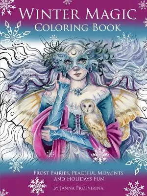 Winter Magic Coloring Book: Frost Feen, Friedliche Momente und Ferienspaß - Winter Magic Coloring Book: Frost Fairies, Peaceful Moments and Holidays Fun