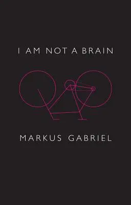 Ich bin kein Gehirn: Philosophie des Geistes für das 21. Jahrhundert - I Am Not a Brain: Philosophy of Mind for the 21st Century