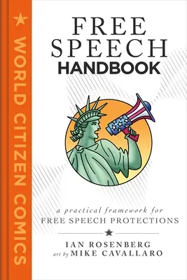 Handbuch der freien Meinungsäußerung: Ein praktischer Rahmen zum Verständnis des Schutzes der freien Meinungsäußerung - Free Speech Handbook: A Practical Framework for Understanding Our Free Speech Protections