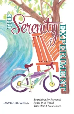 Das Gelassenheitsexperiment: Auf der Suche nach persönlichem Frieden in einer Welt, die nicht langsamer werden will - The Serenity Experiment: Searching for Personal Peace in a World That Won't Slow Down