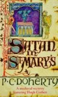 Satan in St. Mary's (Hugh Corbett Mysteries, Buch 1) - Ein spannender mittelalterlicher Krimi - Satan in St Mary's (Hugh Corbett Mysteries, Book 1) - A thrilling medieval mystery