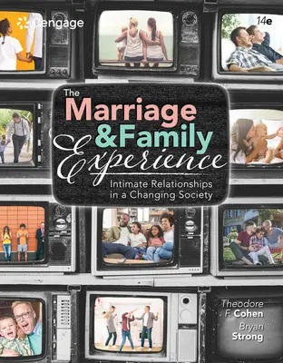 Die Erfahrung von Ehe und Familie: Intime Beziehungen in einer sich wandelnden Gesellschaft - The Marriage and Family Experience: Intimate Relationships in a Changing Society