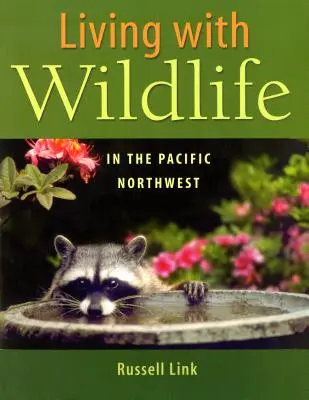 Leben mit Wildtieren im Pazifischen Nordwesten - Living with Wildlife in the Pacific Northwest