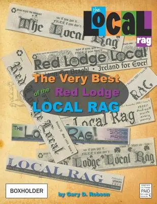 Das Beste aus dem Red Lodge Local Rag - The Very Best of the Red Lodge Local Rag