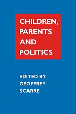 Kinder, Eltern und Politik - Children, Parents, and Politics
