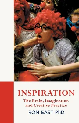 Inspiration: Das Gehirn, die Vorstellungskraft und die kreative Praxis - Inspiration: The Brain, Imagination and Creative Practice