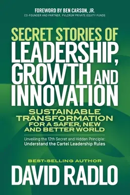 Geheime Geschichten von Führung, Wachstum und Innovation: Nachhaltige Transformation für eine sicherere, neue und bessere Welt - Secret Stories of Leadership, Growth and Innovation: Sustainable Transformation for a Safer, New and Better World