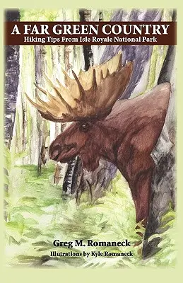 Ein weites grünes Land: Wandertipps aus dem Isle Royale National Park - A Far Green Country: Hiking Tips from Isle Royale National Park