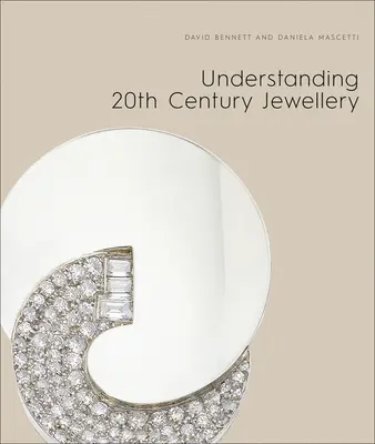 Juwelen verstehen: Das 20. Jahrhundert - Understanding Jewellery: The 20th Century