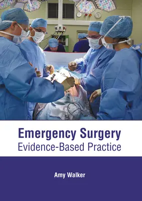 Notfallchirurgie: Evidenz-basierte Praxis - Emergency Surgery: Evidence-Based Practice