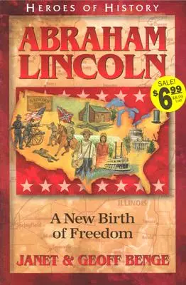 Abraham Lincoln: Eine neue Geburt der Freiheit - Abraham Lincoln: A New Birth of Freedom