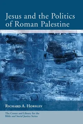 Jesus und die Politik des römischen Palästina - Jesus and the Politics of Roman Palestine