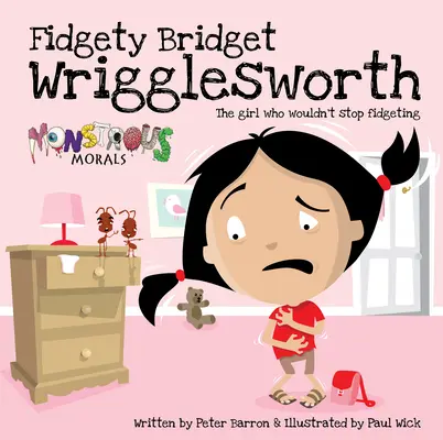 Zappelige Bridget Wrigglesworth: Das Mädchen, das nicht aufhören wollte zu zappeln - Fidgety Bridget Wrigglesworth: The Girl Who Wouldn't Stop Fidgeting