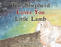 Der Hirte liebt dich, Lämmchen - The Shepherd Loves You Little Lamb