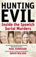 Jagd auf das Böse - Die Serienmorde von Ipswich - Hunting Evil - Inside the Ipswich Serial Murders