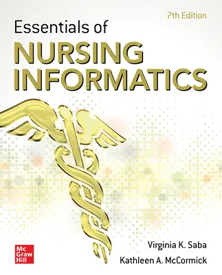 Grundlagen der Pflegeinformatik, 7. Auflage - Essentials of Nursing Informatics, 7th Edition