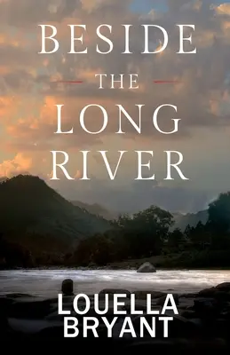Neben dem langen Fluss: Ein Roman aus dem kolonialen Neuengland - Beside the Long River: A Novel of Colonial New England
