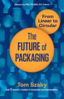Die Zukunft der Verpackung: Vom linearen zum zirkulären System - The Future of Packaging: From Linear to Circular