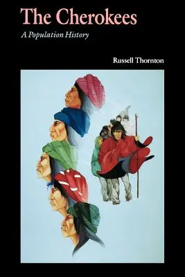 Die Cherokee: Eine Bevölkerungsgeschichte - The Cherokees: A Population History