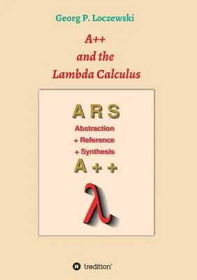 A++ und der Lambda-Kalkül: Grundlagen der funktionalen Programmierung - A++ and the Lambda Calculus: Principles of Functional Programming