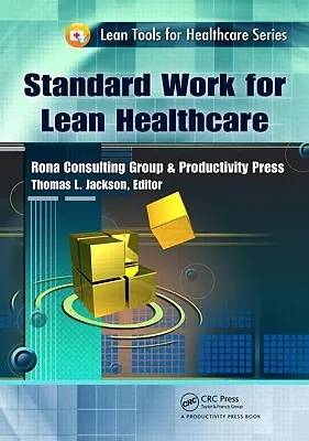 Standardarbeit für Lean Healthcare - Standard Work for Lean Healthcare